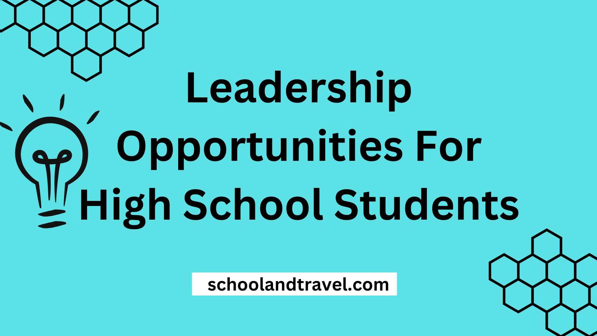 Leadership Opportunities For High School Students