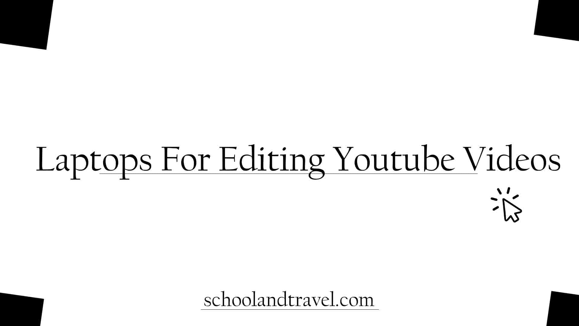 Laptops For Editing Youtube Videos