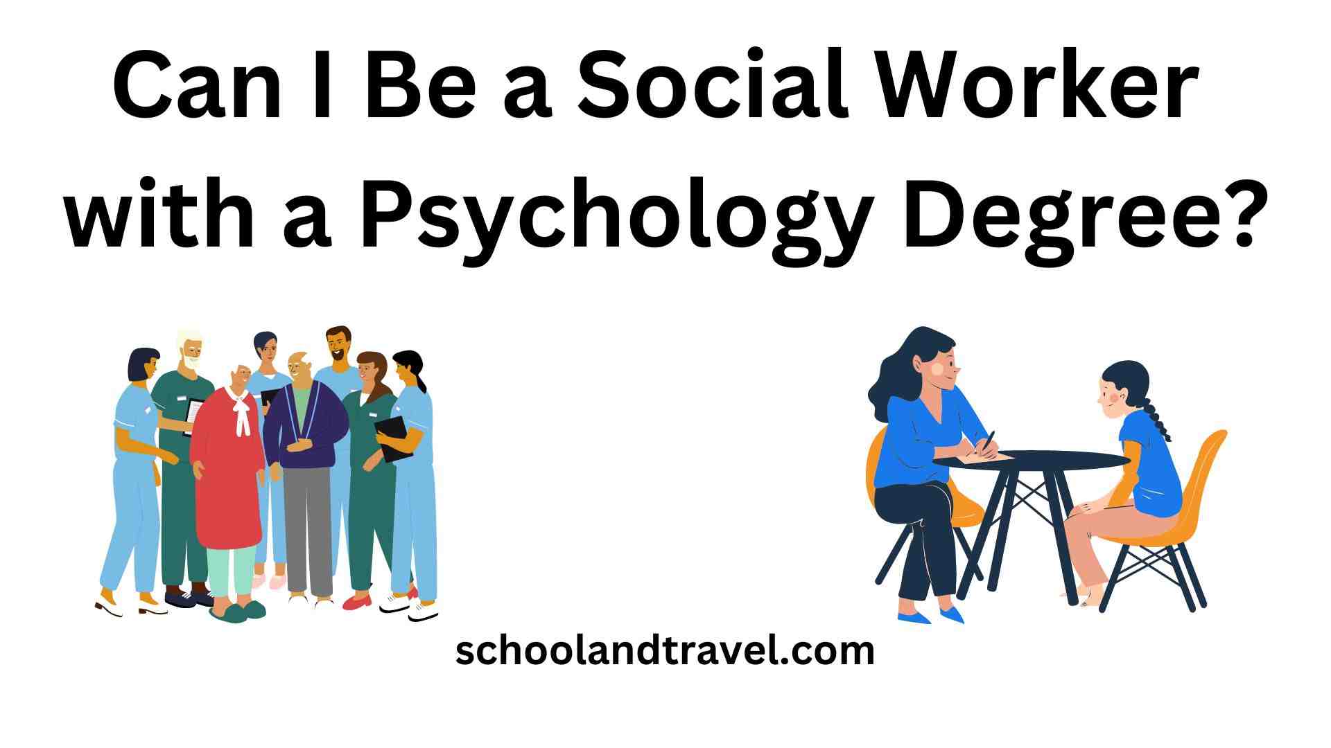 Can I Be a Social Worker with a Psychology Degree?