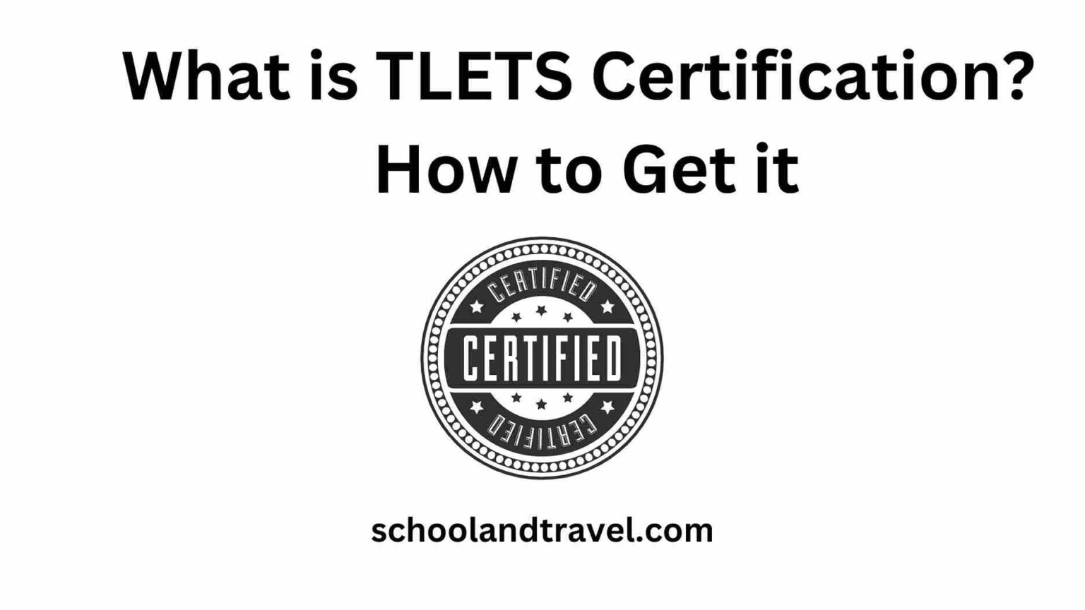 what-is-tlets-certification-how-to-get-it-meaning-faqs