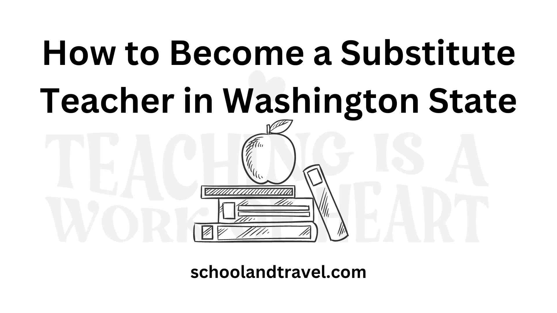 How to Become a Substitute Teacher in Washington State