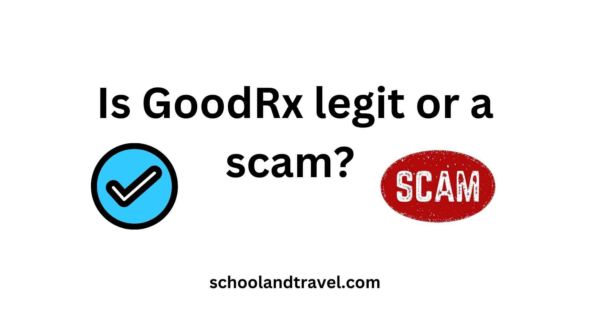 Is GoodRx Legit or a Scam? 