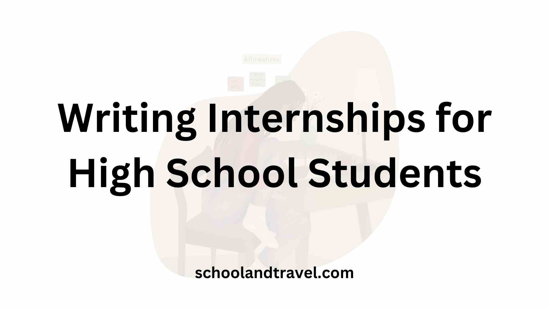 Writing Internships for High School Students