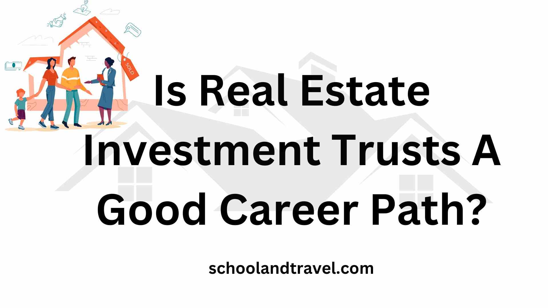 Is Real Estate Investment Trusts A Good Career Path?