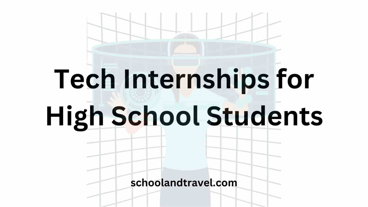 10 Tech Internships For High School Students (Tips, FAQs)