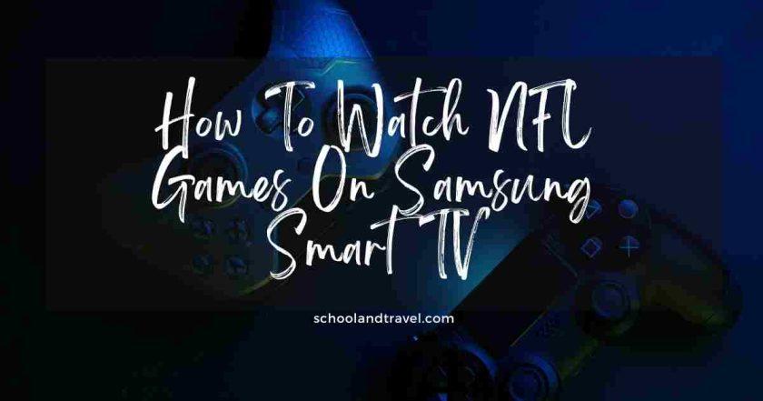 How To Watch NFL Games On Samsung Smart TV